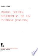 Miguel Delibes, desarrollo de un escritor (1947-1974)
