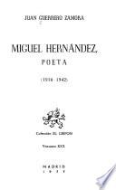 Miguel Hernández, poeta (1910-1942)
