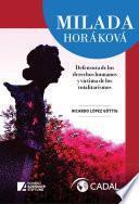 Milada Horáková: Defensora de los Derechos Humanos y víctima de los totalitarismos