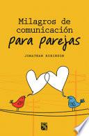 Milagros de Comunicacion Para Parejas