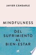 Mindfulness: del sufrimiento al bien-estar