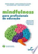 Mindfulness para profissionais de educação: práticas para o bem-estar no trabalho e na vida pessoal