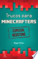 Minecraft. Trucos para minecrafters. Especial Redstone