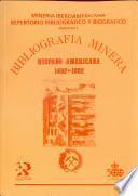 Minería iberoamericana: Bibliografía minera hispano americana, 1492-1892