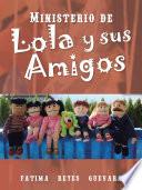 Ministerio de Lola y sus Amigos