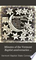 Minutes of the ... Anniversary of the Vermont Baptist Convention