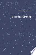 Mira esa Estrella.