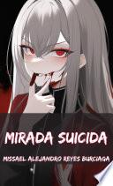 Mirada Suicida (SERIE COMPLETA)