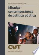 Miradas contemporáneas de política pública