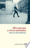 Mis amores y otros animales
