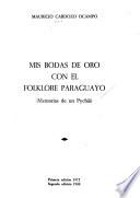 Mis bodas de oro con el folklore paraguayo