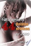 Mis mejores 44 relatos eróticos del 2020.