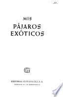 Mis pájaros exóticos