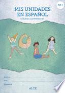Mis unidades de español. Segundo cuatrimestre. B2.1. ALCE