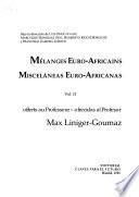 Misceláneas euro-africanas ofrecidas al profesor Max Liniger-Goumaz