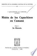Misión de los capuchinos en los llanos de Caracas: Introducción y resumen histórico. Documentos 1657-1699