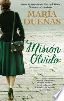 Mision olvido (The Heart Has Its Reasons Spanish Edition)