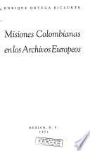 Misiones colombianas en los archivos europeos