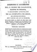 Misiones y sermones del P. Pedro de Calatayud ... de la Compañia de Jesus ...