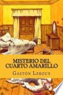 Misterio Del Cuarto Amarillo (Spanish Edition)