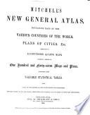 Mitchell's New General Atlas