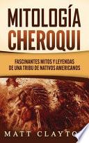 Mitología Cheroqui