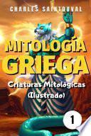 Mitología Griega: Criaturas Mitológicas (Ilustrado)(mitologia griega)