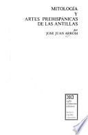 Mitología y artes prehispánicas de las Antillas