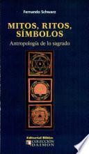 Mitos, ritos, símbolos