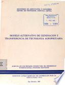 Modelo alternativo de generación y transferencia de tecnología agropecuaria