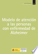 Modelo de atención a las personas con enfermedad de Alzheimer