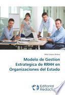 Modelo de Gestion Estrategica de RRHH en Organizaciones del Estado