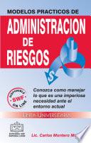Modelos Prácticos de Administración de Riesgos