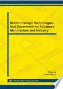 Modern Design Technologies and Experiment for Advanced Manufacture and Industry