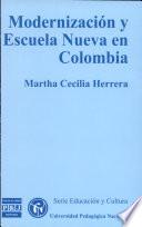 Modernización y escuela nueva en Colombia, 1914-1951