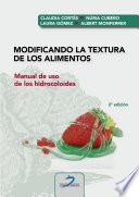 Modificando la textura de los alimentos. 2ª Edición