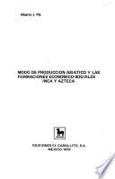 Modo de producción asiático y las formaciones económico-sociales inca y azteca