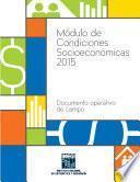 Módulo de Condiciones Socioeconómicas 2015. Documento operativo de campo