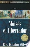 Moises el Libertador = Moses the Liberator