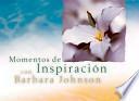 Momentos de Inspiración con Barbara Johnson