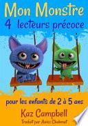 Mon Monstre 4 - lecteurs précoce - pour les enfants de 2 à 5 ans