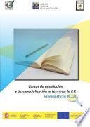 Monográficos INCUAL: Cursos de ampliación y de especialización al terminar la F.P.