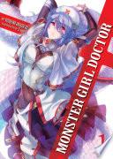 Monster Girl Doctor (Light Novel) Vol. 1