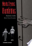 Monstruos humanos. Historias reales