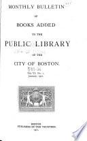 Monthly Bulletin of Books Added to the Public Library of the City of Boston