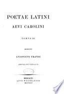 Monumenta Germaniae historica inde ab anno Christi quingentesimo usque ad annum millesimum et quingentesimum: Bd. Poetae Latini