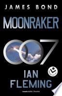 Moonraker (James Bond 007 Libro 3)