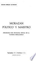 Morazán, político y maestro