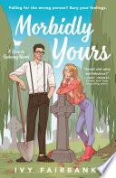 Morbidly Yours