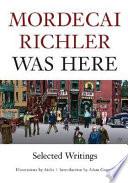 Mordecai Richler Was Here